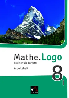 Beyer / Kleine / Weixler |  Mathe.Logo 8 I neu Arbeitsheft Realschule Bayern | Buch |  Sack Fachmedien