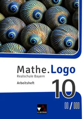 Beyer / Kleine / Weixler |  Mathe.Logo Bayern AH 10 II/III | Buch |  Sack Fachmedien