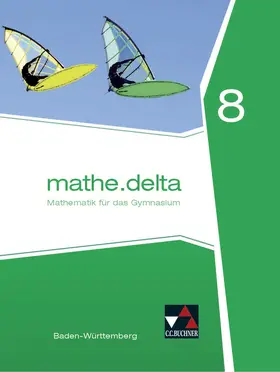 Bertsch / Kleine / Zwölfer |  delta 8 Lehrbuch Baden-Württemberg | Buch |  Sack Fachmedien
