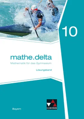 Brendel / Dürr / Eisentraut |  mathe.delta 10 Lösungsband Gymnasium Bayern | Buch |  Sack Fachmedien