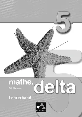 Kleine / Fischer / Forte |  mathe.delta Hessen (G9) LB 5 | Loseblattwerk |  Sack Fachmedien