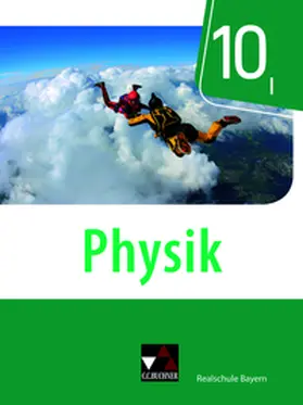 Stumpferl / Axenbeck / Weber | Physik 10 Schülerband Realschule Bayern | Buch | 978-3-661-67010-2 | sack.de