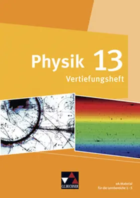 Dührkoop / Dietrich / Finkenberg |  Physik Bayern 13 Vertiefungsheft | Buch |  Sack Fachmedien
