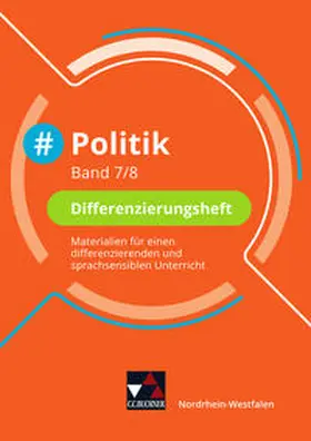 Hansen / Huhn / Kost |  #Politik - Nordrhein-Westfalen 7/8 Differenzierungsheft | Buch |  Sack Fachmedien
