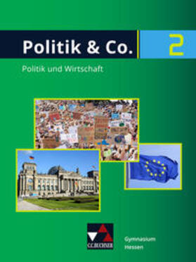 Dieckmann / Mertens / Reichert |  Politik & Co. 2 Neu Schülerbuch Gymnasium Hessen. Für die Jahrgangsstufe 9/10 | Buch |  Sack Fachmedien