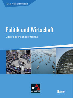 Benzmann / Ringe / Tschirner |  Kolleg Politik und Wirtschaft Hessen Qualifikationsphase Q1/2 Schülerbuch | Buch |  Sack Fachmedien