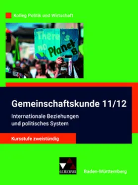 Benzmann / Müller / Rehm |  Kolleg Politik und Wirtschaft neu 11/12 Gemeinschaftskunde Kursstufe zweistündig Baden-Württemberg | Buch |  Sack Fachmedien