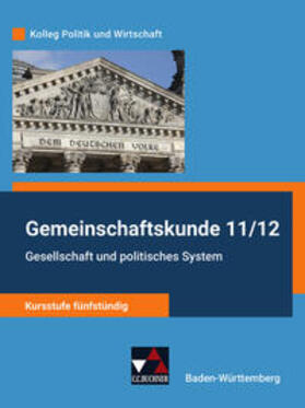 Benzmann / Müller / Hitzler |  Gemeinschaftskunde 11/12 - Kursstufe fünfstündig Schülerbuch Nordrhein-Westfalen | Buch |  Sack Fachmedien