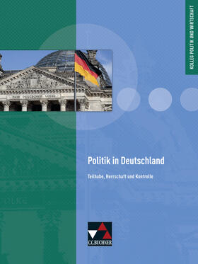 Hecht / Müller / Ringe |  Politik in Deutschland | Buch |  Sack Fachmedien