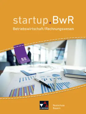 Bezold / Friedrich / Kohnhäuser |  startup.BwR 8 II Realschule Bayern | Buch |  Sack Fachmedien