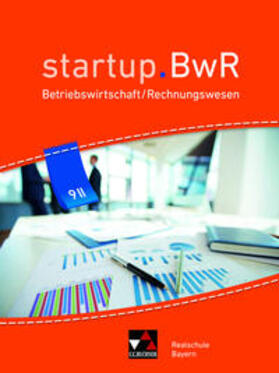 Friedrich / Geiger / Gorzitzke | startup.BWR Bayern 9 II Schülerbuch Realschule Bayern | Buch | sack.de