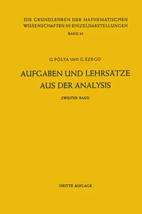Polya / Szegö |  Aufgaben und Lehrsätze aus der Analysis | eBook | Sack Fachmedien