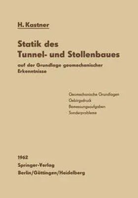 Kastner |  Statik des Tunnel- und Stollenbaues auf der Grundlagen geomechanischer Erkenntnisse | eBook | Sack Fachmedien