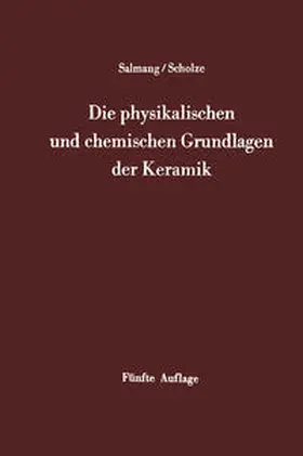 Salmang / Scholze |  Die physikalischen und chemischen Grundlagen der Keramik | eBook | Sack Fachmedien