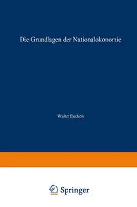 Eucken |  Die Grundlagen der Nationalökonomie | eBook | Sack Fachmedien