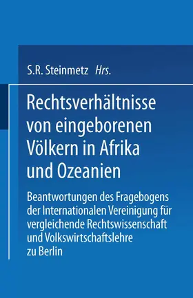 Steinmetz |  Rechtsverhältnisse von eingeborenen Völkern in Afrika und Ozeanien | Buch |  Sack Fachmedien