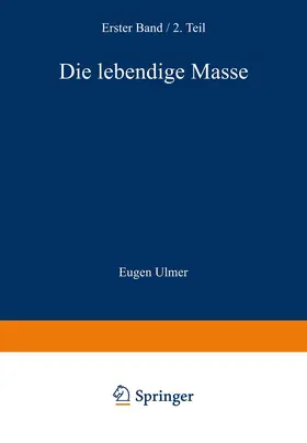 Wassermann | Die Lebendige Masse | Buch | 978-3-662-00265-0 | www.sack.de