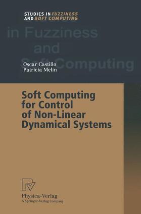 Castillo / Melin |  Melin, P: Soft Computing for Control of Non-Linear Dynamical | Buch |  Sack Fachmedien