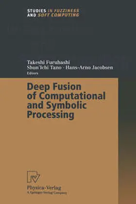 Furuhashi / Jacobsen / Tano |  Deep Fusion of Computational and Symbolic Processing | Buch |  Sack Fachmedien