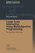 Sakawa |  Sakawa, M: Large Scale Interactive Fuzzy Multiobjective Prog | Buch |  Sack Fachmedien