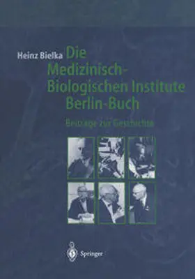 Bielka |  Die Medizinisch-Biologischen Institute Berlin-Buch | eBook | Sack Fachmedien