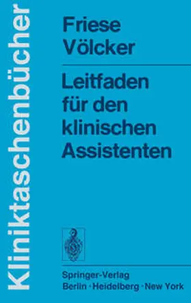 Friese / Völcker |  Leitfaden für den klinischen Assistenten | eBook | Sack Fachmedien