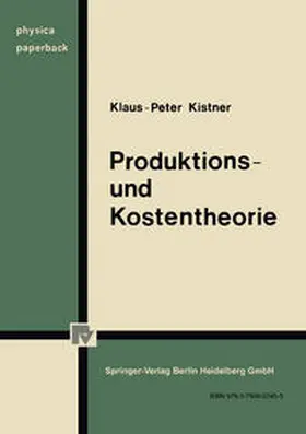 Kistner |  Produktions- und Kostentheorie | eBook | Sack Fachmedien
