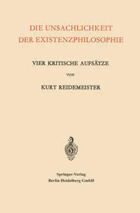 Reidemeister |  Die Unsachlichkeit der Existenzphilosophie | eBook | Sack Fachmedien