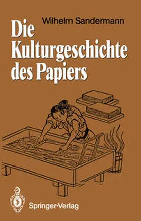 Sandermann |  Die Kulturgeschichte des Papiers | eBook | Sack Fachmedien