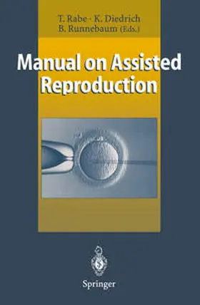 Rabe / Diedrich / Runnebaum |  Manual on Assisted Reproduction | eBook | Sack Fachmedien