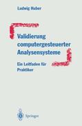 Huber |  Validierung computergesteuerter Analysensysteme | Buch |  Sack Fachmedien