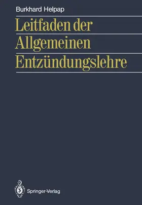 Helpap | Leitfaden der Allgemeinen Entzündungslehre | Buch | 978-3-662-00857-7 | sack.de