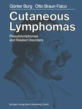 Burg / Braun-Falco |  Cutaneous Lymphomas, Pseudolymphomas, and Related Disorders | Buch |  Sack Fachmedien