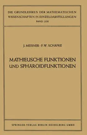 Meixner / Schäfke | Mathieusche Funktionen und Sphäroidfunktionen | E-Book | www.sack.de