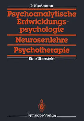 Klußmann |  Psychoanalytische Entwicklungspsychologie, Neurosenlehre, Psychotherapie | eBook | Sack Fachmedien