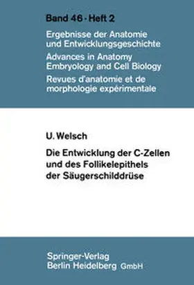 Welsch | Die Entwicklung der C-Zellen und des Follikelepithels der Säugerschilddrüse | E-Book | www.sack.de