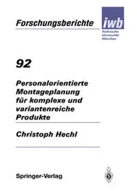 Hechl |  Personalorientierte Montageplanung für komplexe und variantenreiche Produkte | eBook | Sack Fachmedien