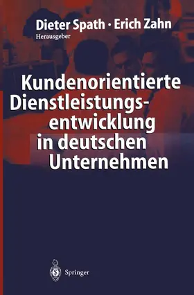 Zahn / Spath |  Kundenorientierte Dienstleistungsentwicklung in deutschen Unternehmen | Buch |  Sack Fachmedien