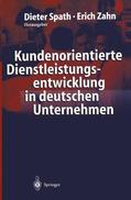 Zahn / Spath |  Kundenorientierte Dienstleistungsentwicklung in deutschen Unternehmen | Buch |  Sack Fachmedien