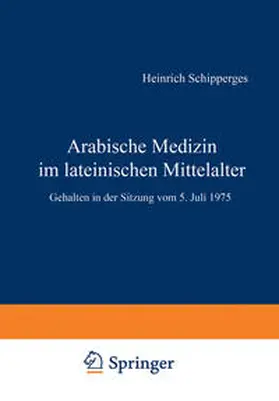 Schipperges |  Arabische Medizin im lateinischen Mittelalter | eBook | Sack Fachmedien