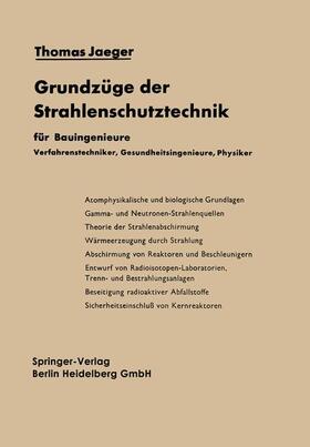 Jaeger | Grundzüge der Strahlenschutztechnik | Buch | 978-3-662-01153-9 | sack.de