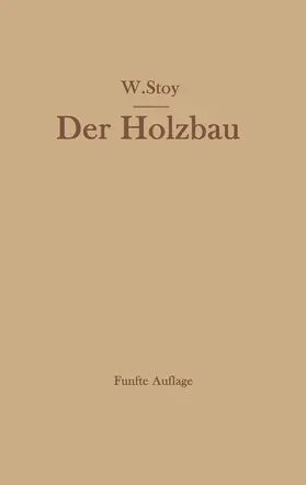 Stoy |  Der Holzbau | Buch |  Sack Fachmedien
