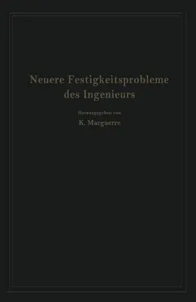 Marguerre |  Neuere Festigkeitsprobleme des Ingenieurs | Buch |  Sack Fachmedien