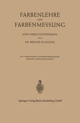 Schultze |  Farbenlehre und Farbenmessung | eBook | Sack Fachmedien