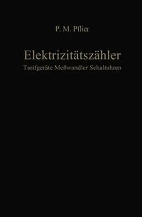 Pflier |  Elektrizitätszähler. Tarifgeräte, Meßwandler, Schaltuhren | eBook | Sack Fachmedien
