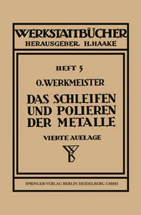 Werkmeister |  Das Schleifen und Polieren der Metalle | eBook | Sack Fachmedien