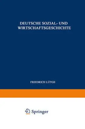 Lütge |  Deutsche Sozial- und Wirtschaftsgeschichte | eBook | Sack Fachmedien