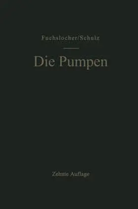 Fuchslocher / Schulz |  Die Pumpen | eBook | Sack Fachmedien