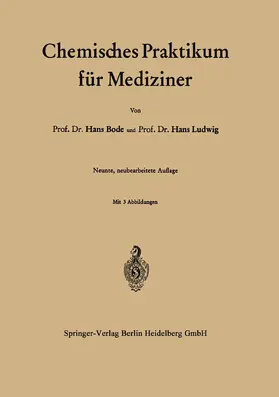Bode / Ludwig |  Chemisches Praktikum für Mediziner | Buch |  Sack Fachmedien