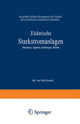 Kosack |  Elektrische Starkstromanlagen. Maschinen, Apparate, Schaltungen, Betrieb | eBook | Sack Fachmedien